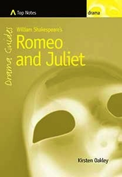 Top Notes: William Shakespeare's Romeo and Juliet by Kirsten Oakley