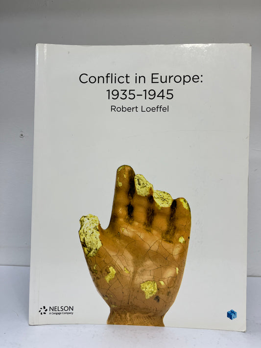 Nelson Modern History: Conflict in Europe 1935-1945 Student Book - Robert Loeffel
