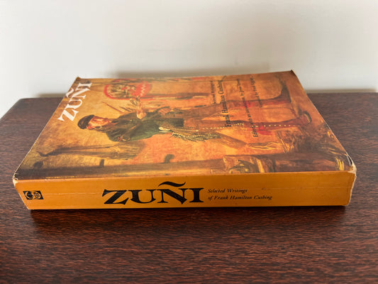 Zuni : Selected Writings of Frank Hamilton Cushing Edited & Introduction Jesse Green