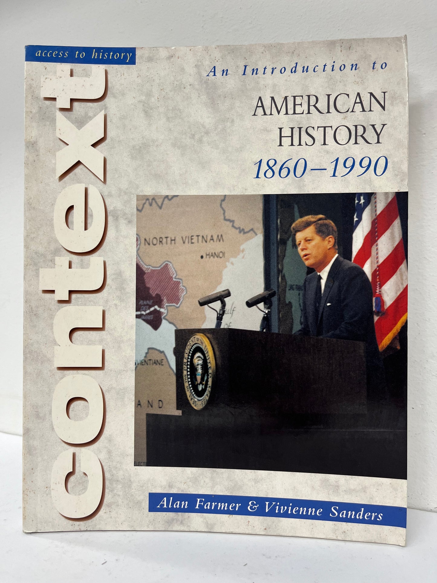 Access to History Context: An Introduction to American History, 1860-1990 by Farmer & Sanders