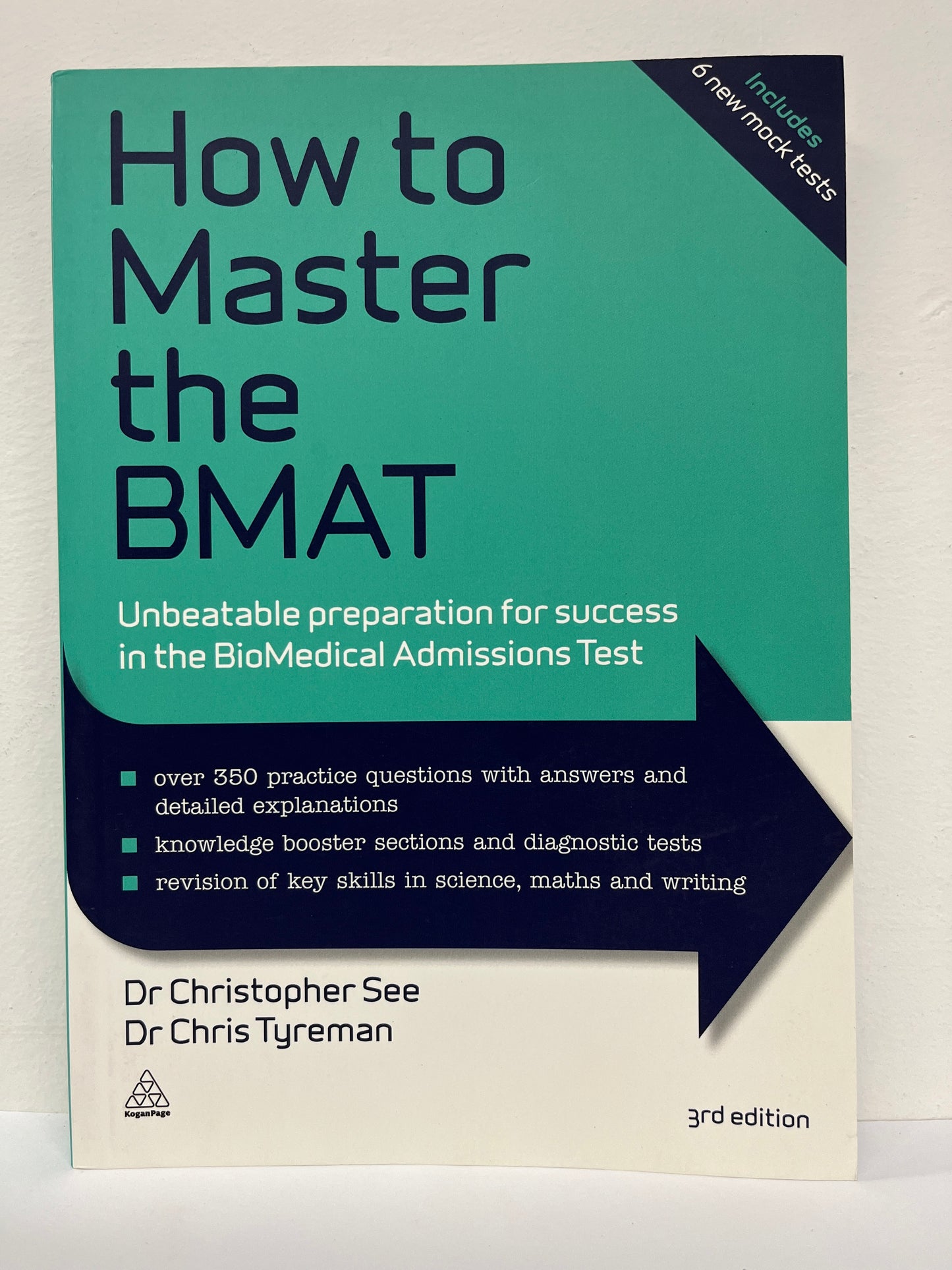 How to Master the BMAT: Unbeatable Preparation for Success in the Biomedical Admissions Test, 3rd edition