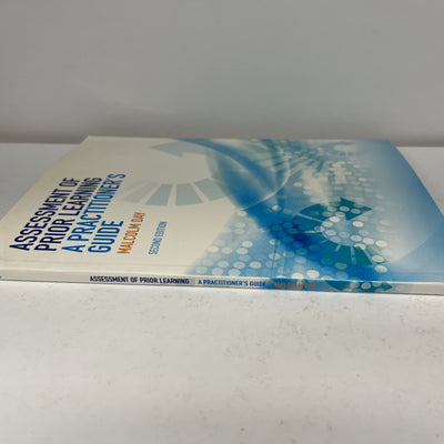 Assessment of Prior Learning: A Practitioner's Guide, 2nd Edition by Malcolm Day
