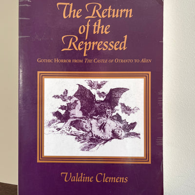 The Return of the Repressed: Gothic Horror from The Castle of Otranto to Alien