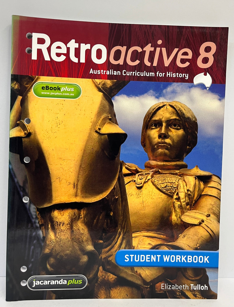 Retroactive Example History Retroactive 8 Australian Curriculum for History Workbook – T's Textbooks