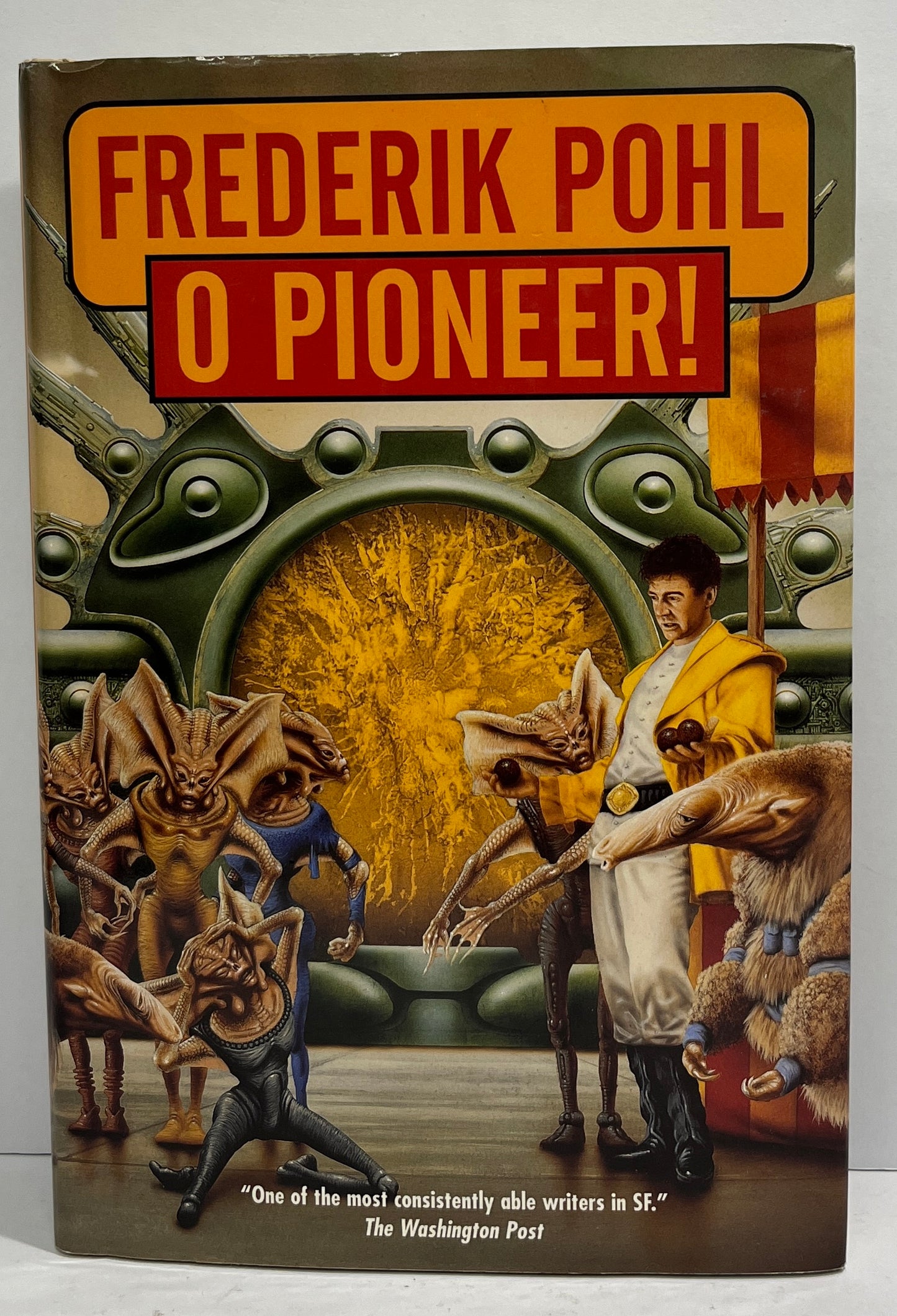 O Pioneer! by Frederik Pohl Hardback/Dust Jacket 1st Edition, 1998 Tor Edition