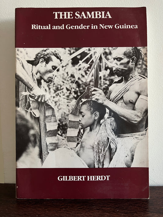 The Sambia: Ritual and Gender in New Guinea By Gilbert Herdt