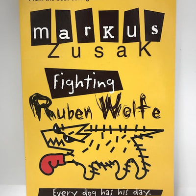 Fighting Ruben Wolfe (Wolfe Brothers #2) by Markus Zusak