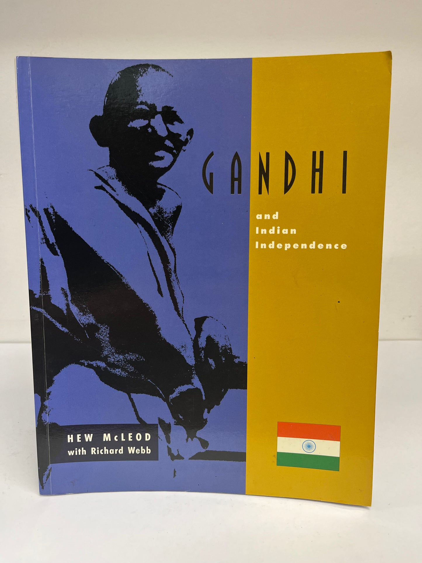 Gandhi and Indian Independence by Hew McLeod with Richard Webb