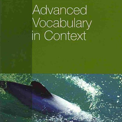 Advanced Vocabulary in Context by Donald Watson