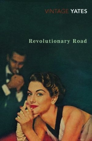 Revolutionary Road by Richard Yates (Vintage)