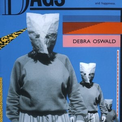 Dags: The Drama of Gillian's Pursuit of Romance and Happiness by Debra Oswald (Currency Press Play)