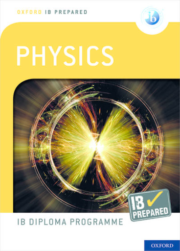 Oxford IB Diploma Programme : IB Prepared: Physics