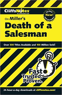 Cliffs Notes on Miller's Death of a Salesman