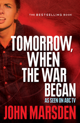 Tomorrow When the War Began (TV Tie-in) by John Marsden