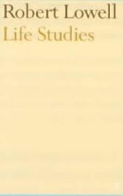 Life Studies by Robert Lowell (Faber)