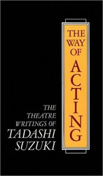 The Way of Acting by Tadashi Suzuki