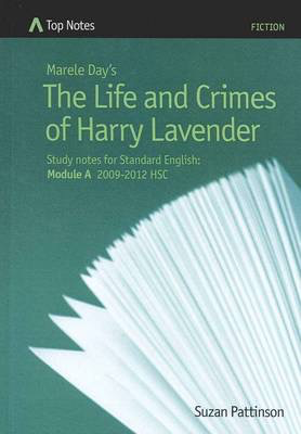 Top Notes: Marele Day's Life and Crimes of Harry Lavender, HSC Standard English Module A 2009-2012