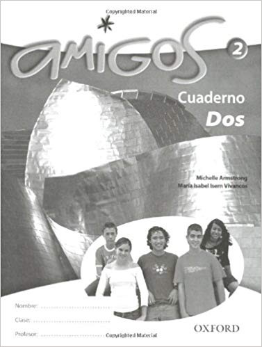 Amigos 2 Workbook Cuaderno (Higher) Dos by Vincent Everett & Emma Diaz Fernandez