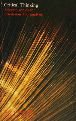 Critical Thinking: Selected Topics for Discussion and Analysis by Kam Chuan Aik et al