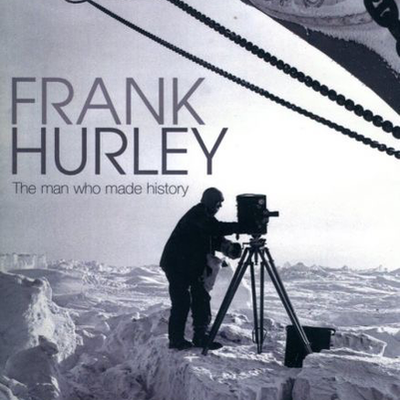 Frank Hurley: The Man Who Made History DVD