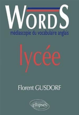 Words: mediascopie du vocabulaire anglais lycee by Florent Gusdorf