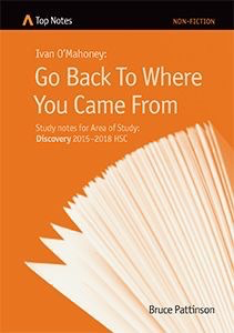 Top Notes: Ivan O'Mahoney's Go Back To Where You Came From, HSC Discovery 2015-2018