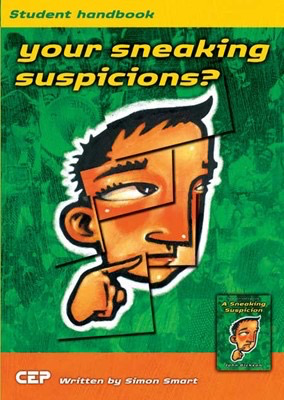 Your Sneaking Suspicions? Student Handbook by Simon Smart