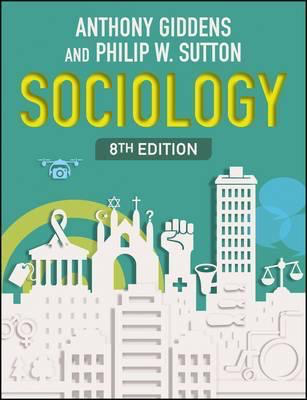 Sociology, 8th Edition by Anthony Giddens & Philip W. Sutton