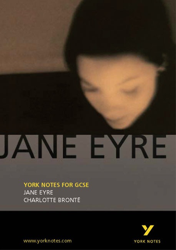 York Notes for GCSE: Jane Eyre by Charlotte Bronte