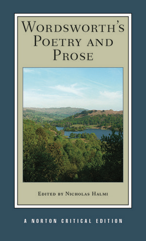 Wordsworth's Poetry and Prose (Norton Critical Edition)