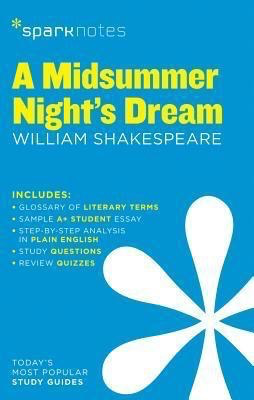 SparkNotes Literature Guide: A Midsummer Night's Dream by William Shakespeare