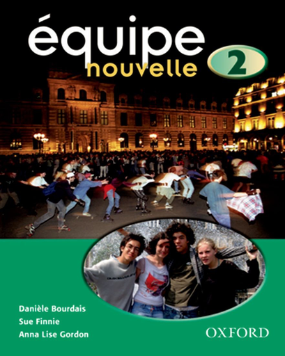 Equipe Nouvelle 2 Student Book, 3rd Edition by Daniele Bourdais et al