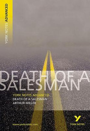York Notes Advanced: Death of a Salesman by Arthur Miller