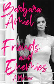 Friends and Enemies: A Memoir by Barbara Amiel (Paperback, 2020)