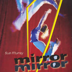 Macmillan Drama Studio: Mirror, Mirror by Sue Murray