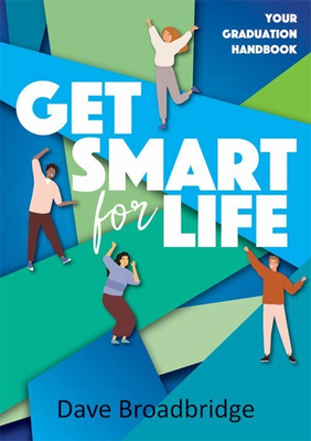 Get Smart for Life by David Broadbridge