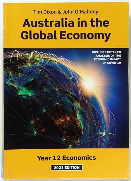 Australia in the Global Economy 2021 Year 12 HSC (10th Edition) by Tim Dixon & John O'Mahony