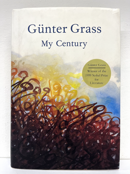 My Century by Gunter Grass (Hardcover/ Dust Jacket)