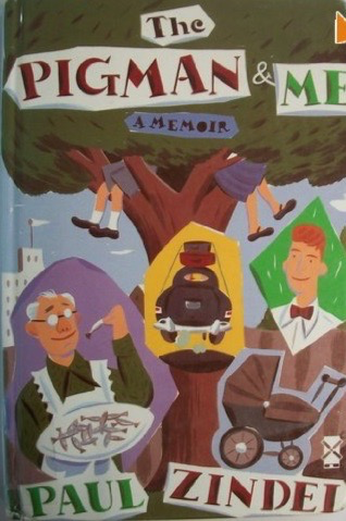 The Pigman & Me: A Memoir by Paul Zindel, Hardcover