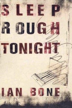 Sleep Rough Tonight by Ian Bone