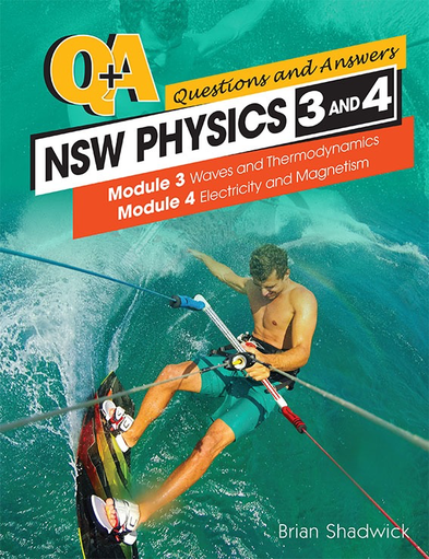 Q & A Questions and Answers  NSW Physics Modules 3 and 4
