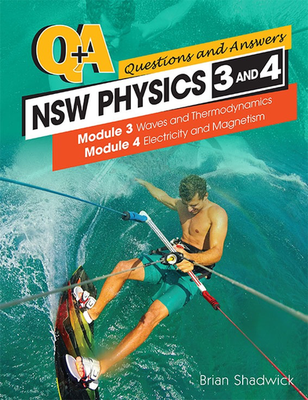 Q & A Questions and Answers  NSW Physics Modules 3 and 4