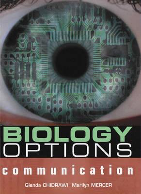 Biology Options: Communication by Glenda Chidrawi and Marilyn Mercer