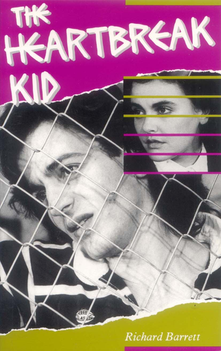 The Heartbreak Kid by Richard Barrett (Currency Press Play)