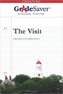 GradeSaver Classic Notes: The Visit by Friedrich Duerrenmatt