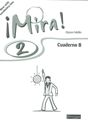 Mira! 2 Workbook Cuaderno B (Single) Spanish by Alyson Mellin
