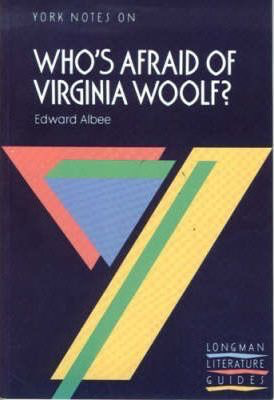 York Notes on Who's Afraid of Virginia Woolf by Edward Albee