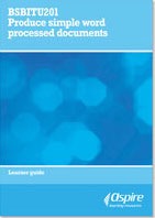 BSBITU201: Produce Simple Word Processed Documents, release 2 2017