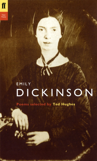 Emily Dickinson Poems Selected by Ted Hughes (Faber Poetry)