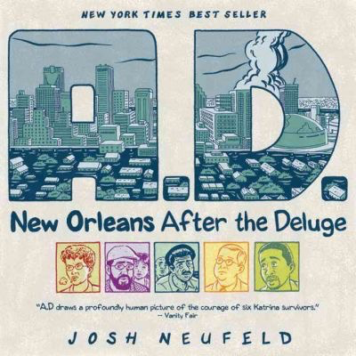 A.D.: New Orleans After the Deluge by Josh Neufeld Graphic Book